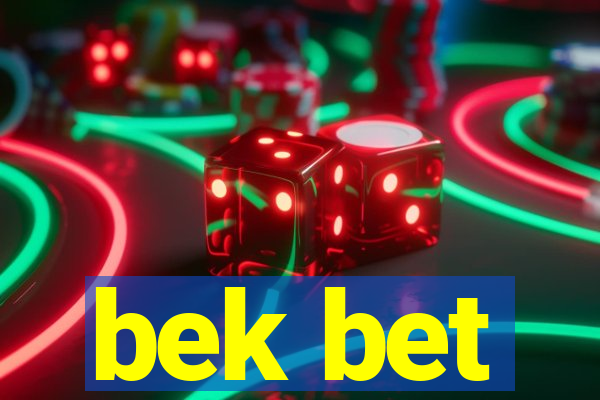 bek bet